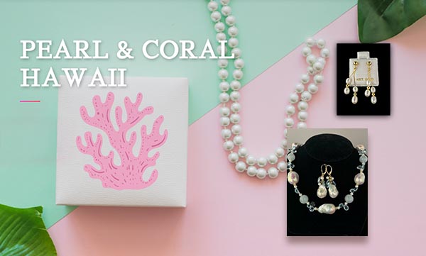 Pearl & Coral Hawaii